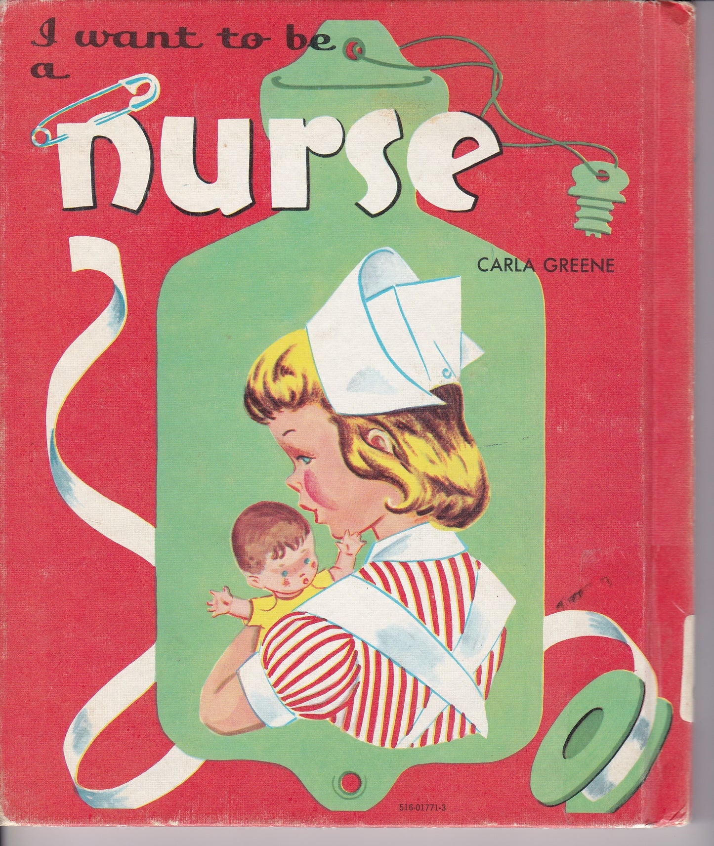 I Want to Be a Nurse by Carla Greene (1957)