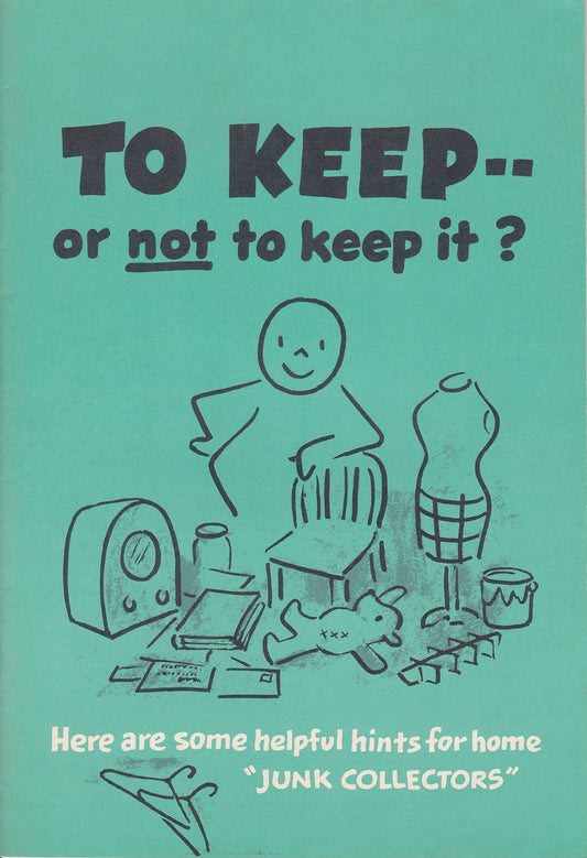 To Keep... Or Not to Keep? Helpful Hints for Home Junk Collectors